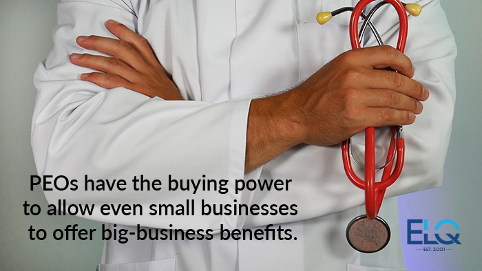 PEOs have the buying power to allow even small businesses to offer big-business benefits.