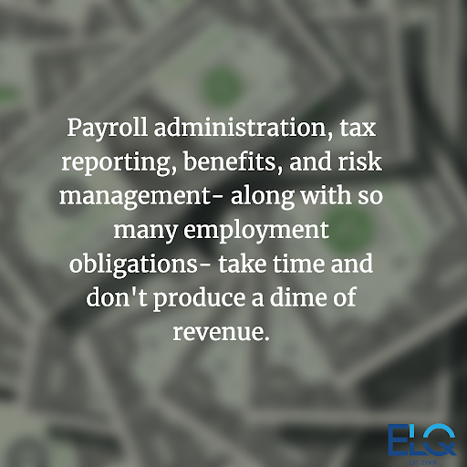 Payroll administration take a lot of time and doesn't produce revenue